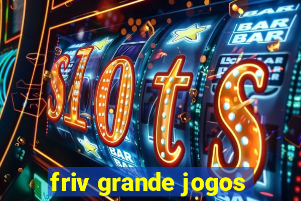 friv grande jogos